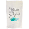 I Think My Birthstone Is Really Sea Glass Kitchen Towel